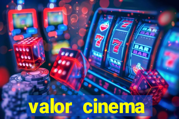 valor cinema shopping paralela